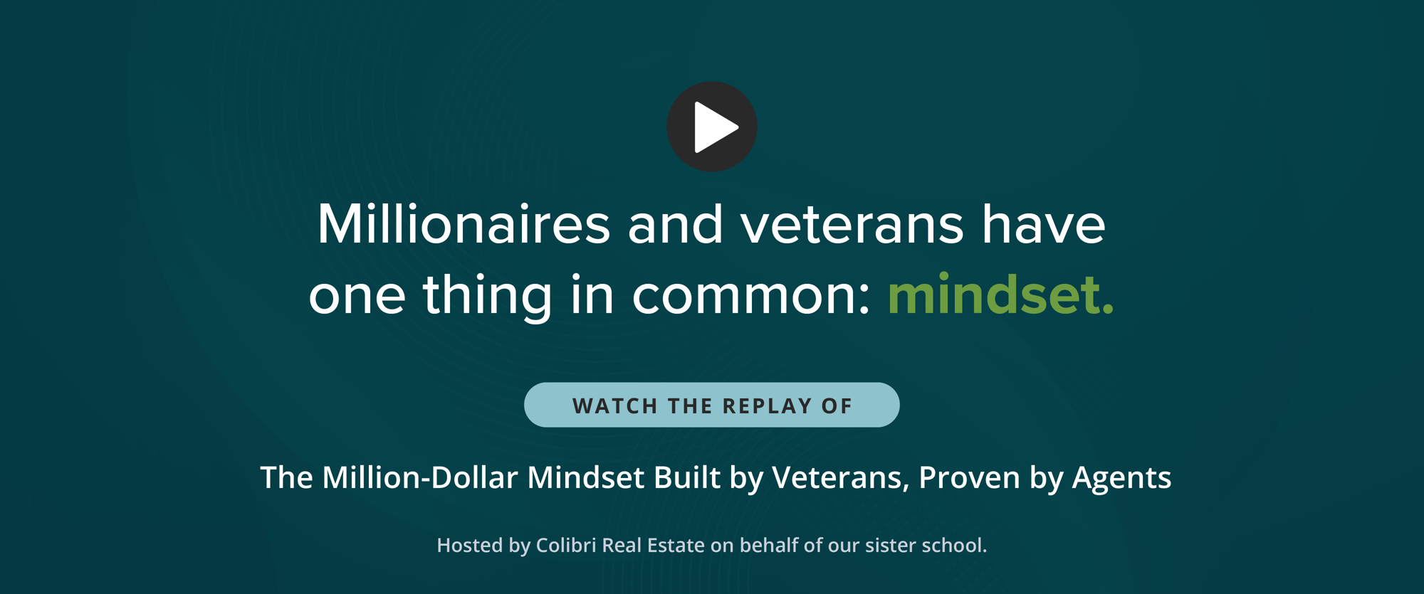 Millionaires and veterans have one thing in common: mindset.